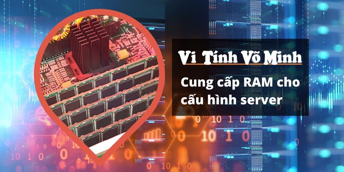 Cung cấp RAM cho cấu hình server