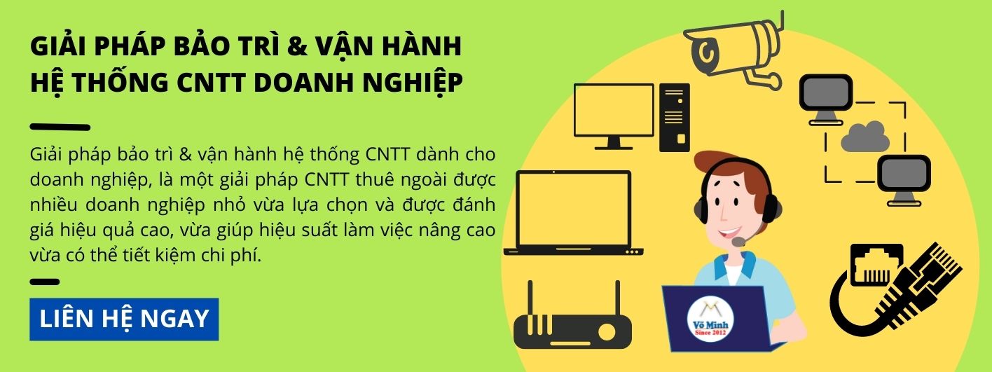 Giải pháp bảo trì máy vi tính & vận hành hệ thống CNTT doanh nghiệp