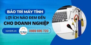 bao tri may tinh loi ich nao dem den cho doanh nghiep