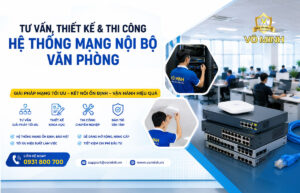 Tu van thiet ke va thi cong he thong mang noi bo